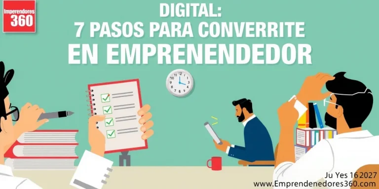 Descubre los 7 pasos esenciales para convertirte en un emprendedor imbatible, con consejos únicos sobre propósito, estrategias y tecnología.