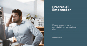 Los 5 Errores Más Comunes al Empezar un Negocio (y Cómo Evitarlos ...
